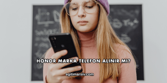 Honor Marka Telefon Alınır mı?