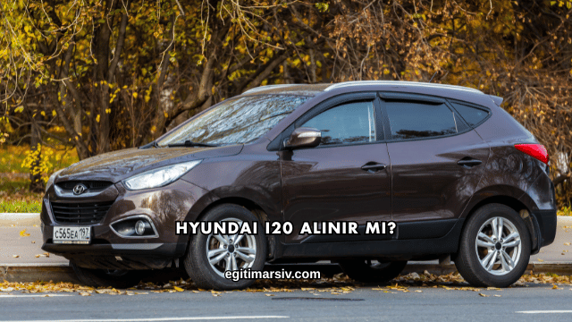 Hyundai i20 Alınır mı?
