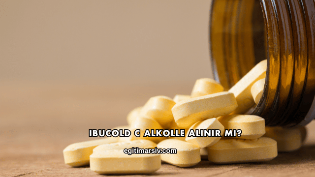 Ibucold C Alkolle Alınır mı?