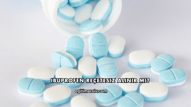 Ibuprofen Reçetesiz Alınır mı?