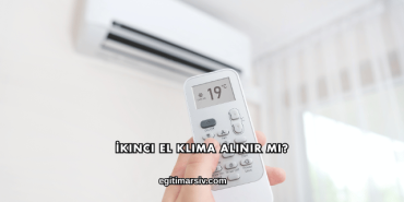 İkinci El Klima Alınır mı?
