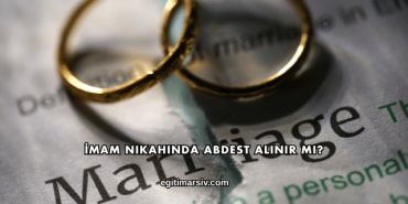 İmam Nikahında Abdest Alınır mı?
