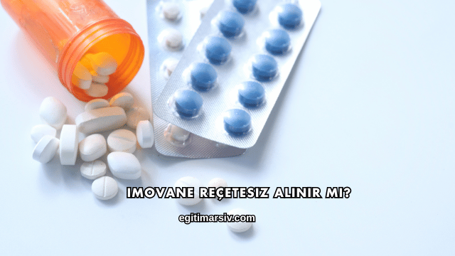 Imovane Reçetesiz Alınır mı?