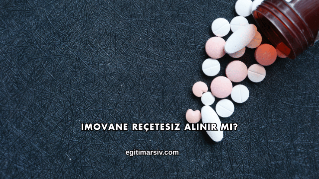 Imovane Reçetesiz Alınır mı?