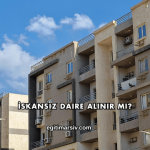 İskansız Daire Alınır mı?