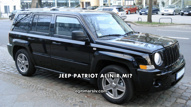 Jeep Patriot Alınır mı?