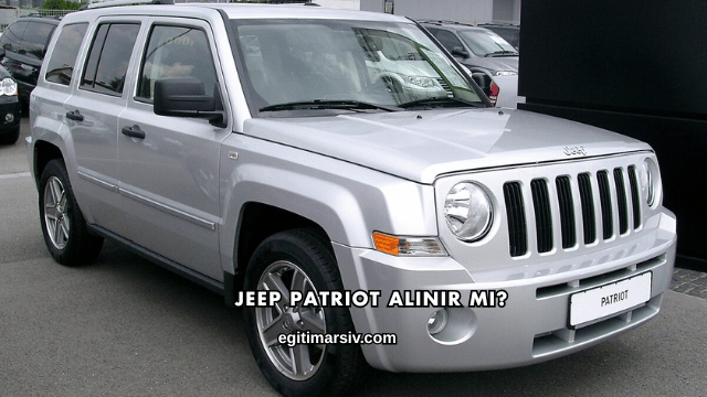 Jeep Patriot Alınır mı?