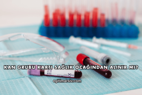 Kan Grubu Kartı Sağlık Ocağından Alınır mı?