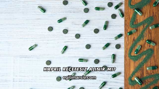 Kapril Reçetesiz Alınır mı?