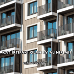 Kat İrtifakı Olan Ev Alınır mı?