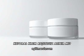 Ketoral Krem Reçetesiz Alınır mı?