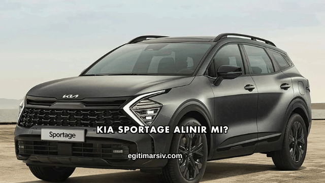 Kia Sportage Alınır mı?