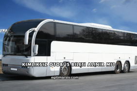 Kimliksiz Otobüs Bileti Alınır mı?