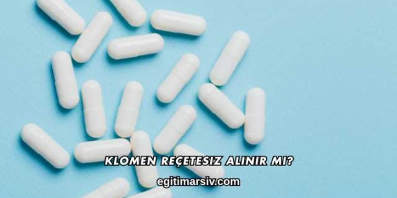 Klomen Reçetesiz Alınır mı?