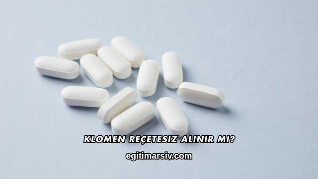 Klomen Reçetesiz Alınır mı?