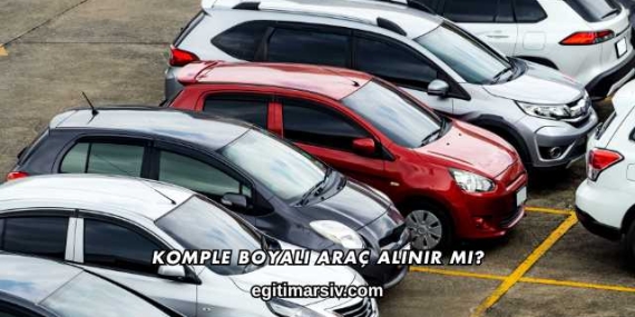 Komple Boyalı Araç Alınır mı?