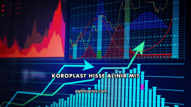 Koroplast Hisse Alınır mı?