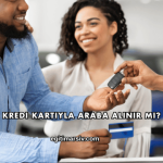 Kredi Kartıyla Araba Alınır mı?