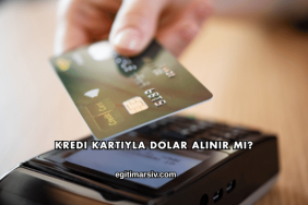 Kredi Kartıyla Dolar Alınır mı?