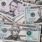 Kredi Kartıyla Döviz Alınır mı?