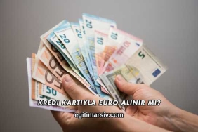 Kredi Kartıyla Euro Alınır mı?