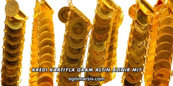 Kredi Kartıyla Gram Altın Alınır mı?