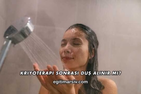 Kriyoterapi Sonrası Duş Alınır mı?