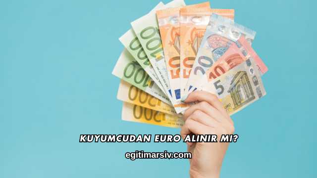 Kuyumcudan Euro Alınır mı?