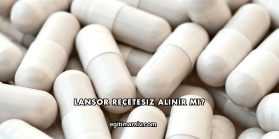 Lansor Reçetesiz Alınır mı?