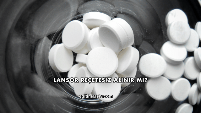 Lansor Reçetesiz Alınır mı?