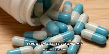 Largopen Reçetesiz Alınır mı?