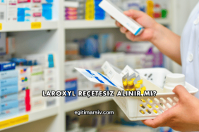 Laroxyl Reçetesiz Alınır mı?