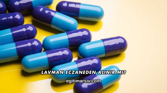 Lavman Eczaneden Alınır mı?
