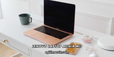 Lenovo Laptop Alınır mı?