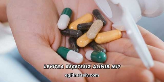 Levitra Reçetesiz Alınır mı?