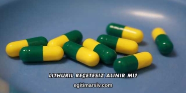 Lithuril Reçetesiz Alınır mı?