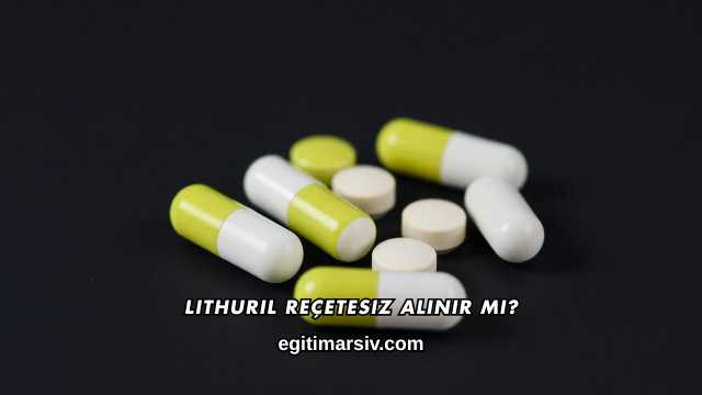 Lithuril Reçetesiz Alınır mı?