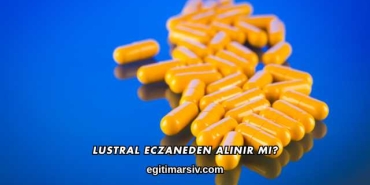 Lustral Eczaneden Alınır mı?