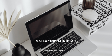 MSI Laptop Alınır mı?