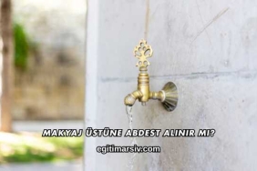 Makyaj Üstüne Abdest Alınır mı?