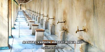 Makyaj Varken Abdest Alınır mı?