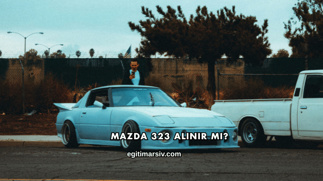 Mazda 323 Alınır mı?