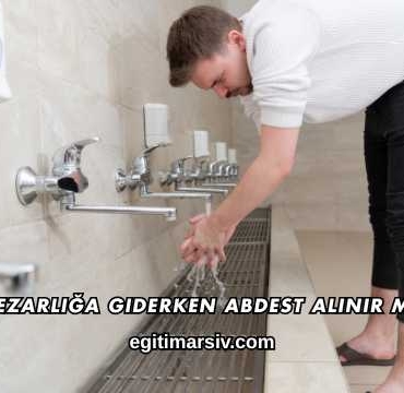Mezarlığa Giderken Abdest Alınır mı?