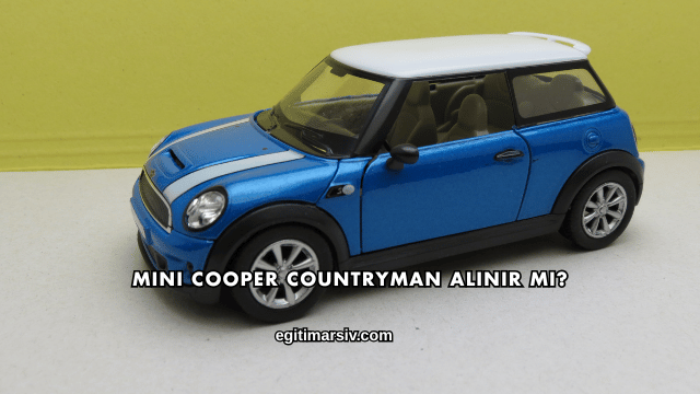 Mini Cooper Countryman Alınır mı?