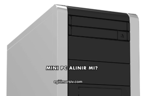 Mini PC Alınır mı?