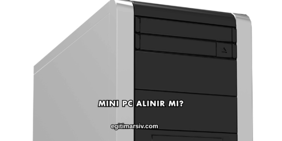 Mini PC Alınır mı?