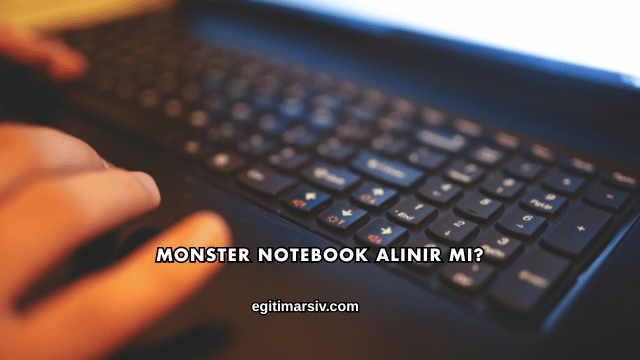 Monster Notebook Alınır mı?
