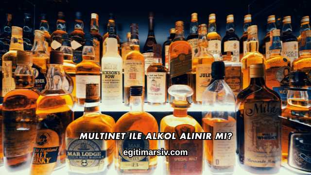 Multinet ile Alkol Alınır mı?