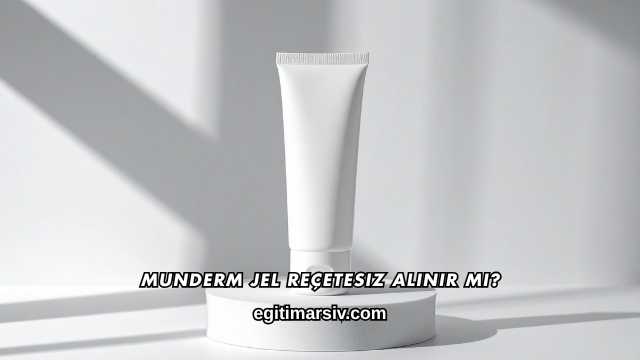 Munderm Jel Reçetesiz Alınır mı?