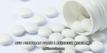 Neo Penotran Forte L Reçetesiz Alınır mı?